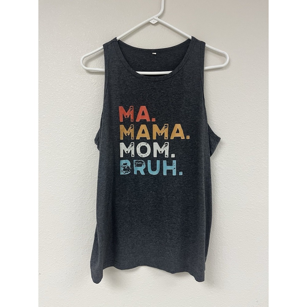 Mama Tank Top Women's shirt size XL Charcoal Ma Mama Mom Bruh